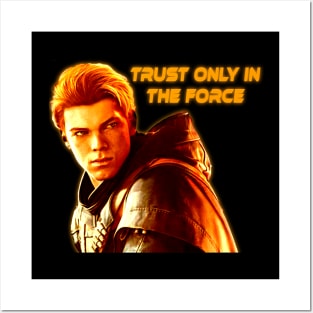 CAL KESTAS  - TRUST ONLY IN THE FORCE Posters and Art